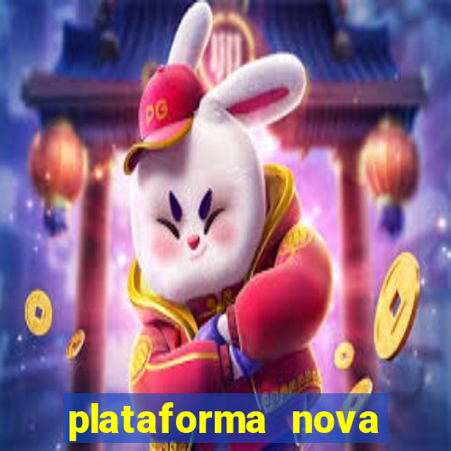 plataforma nova pagando muito hoje